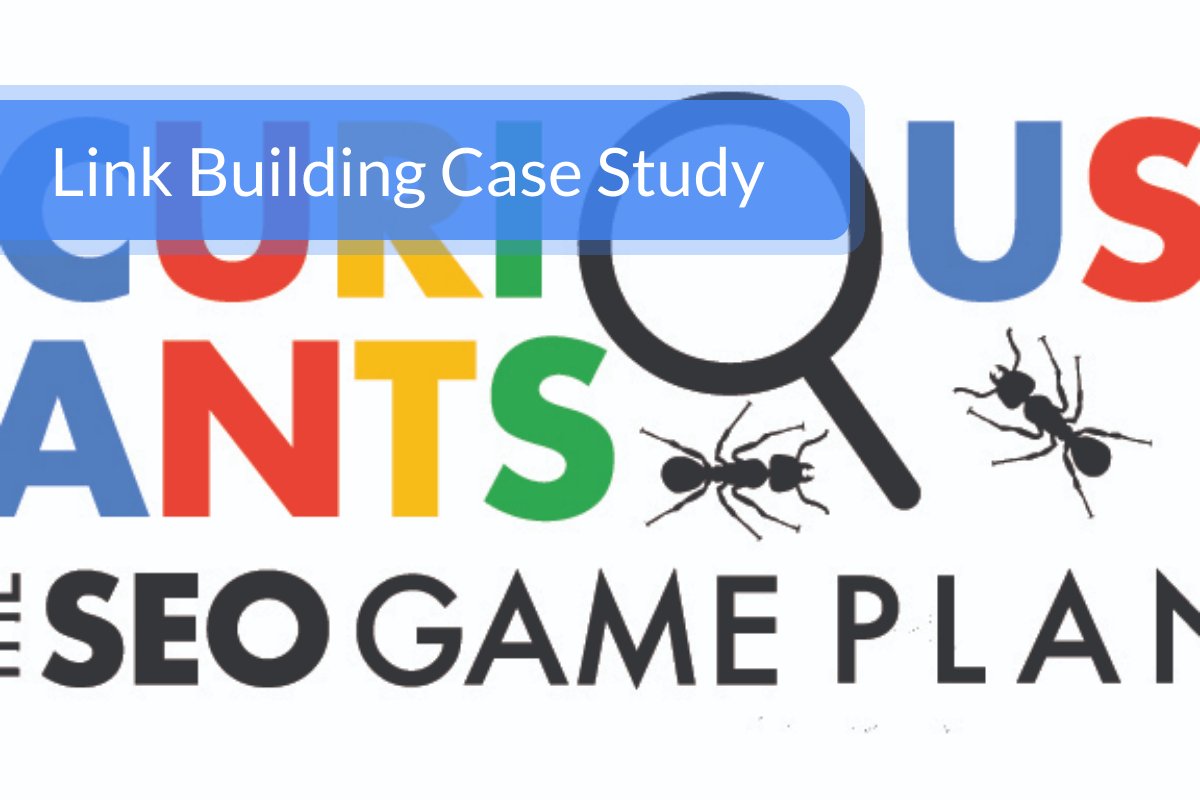 Benefits from Link Building: A Case Study - Learn SEO with Curious Ants